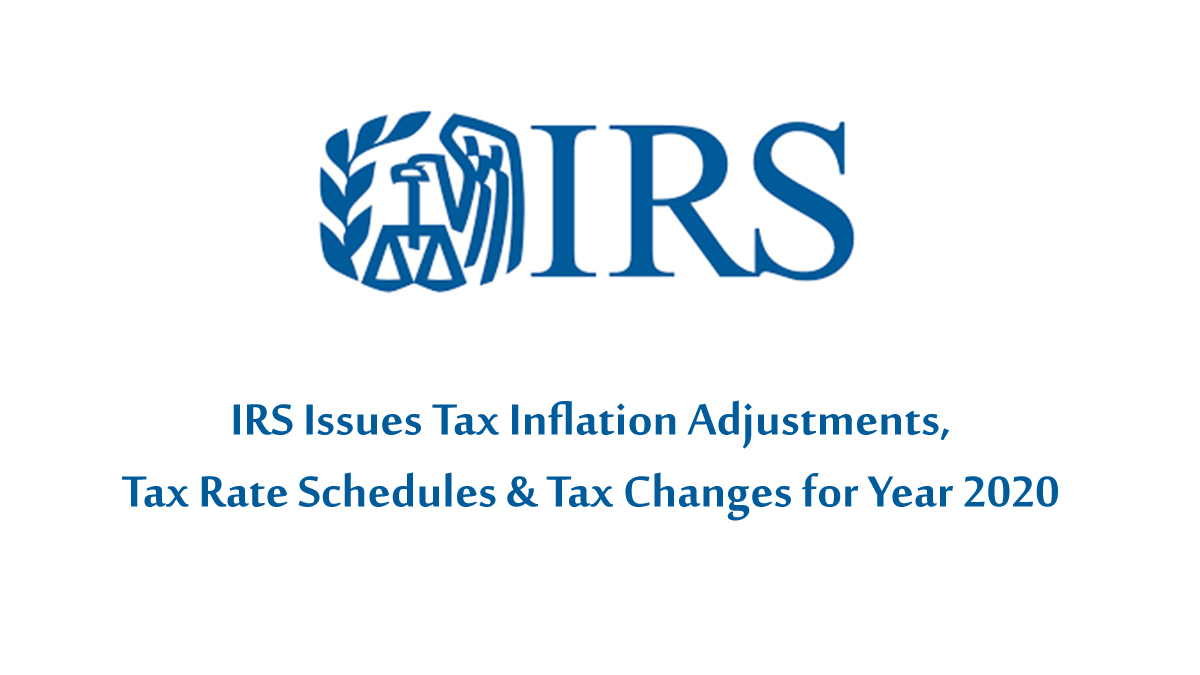 IRS Posts 2020 Inflation Adjustments And Tax Tables - FTCG